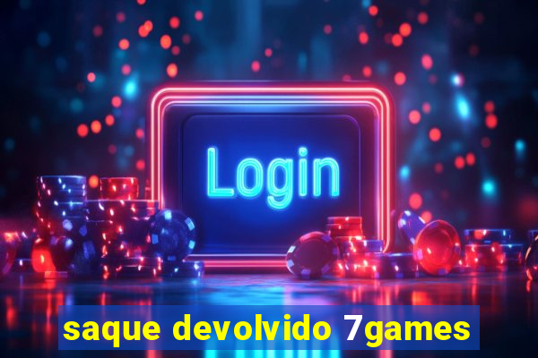 saque devolvido 7games